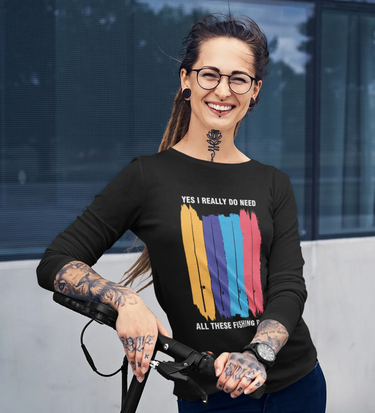 I Really Need All These Fishing Rods Women Long Sleeve Shirt